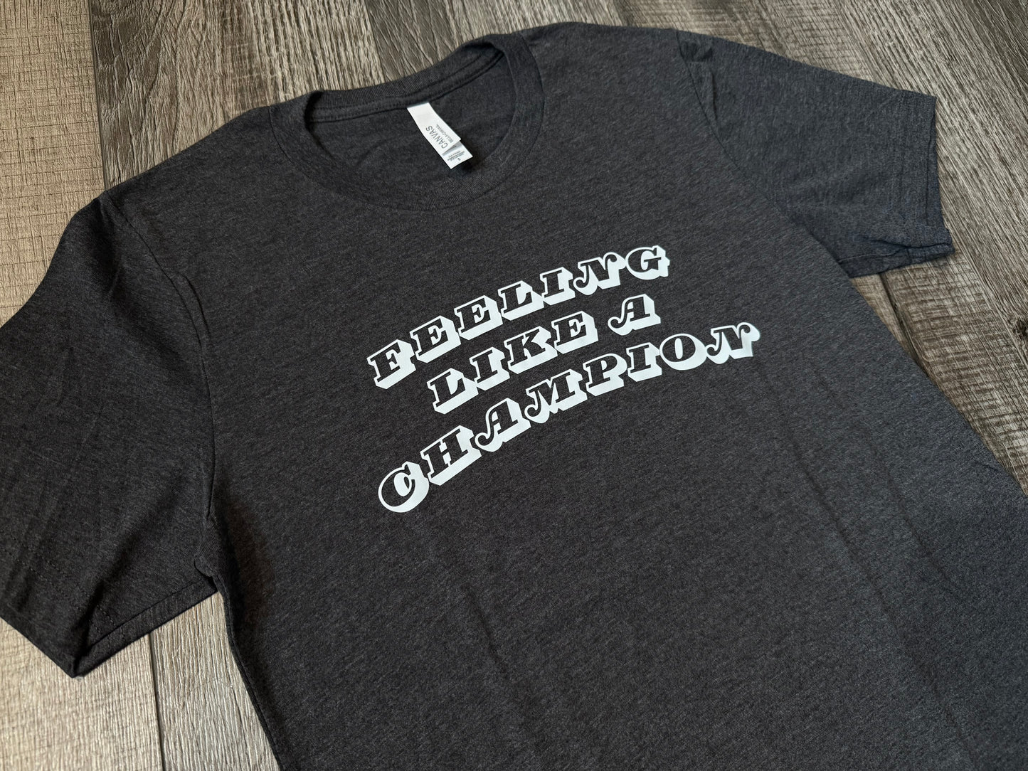 Feeling Like A Champion Tee