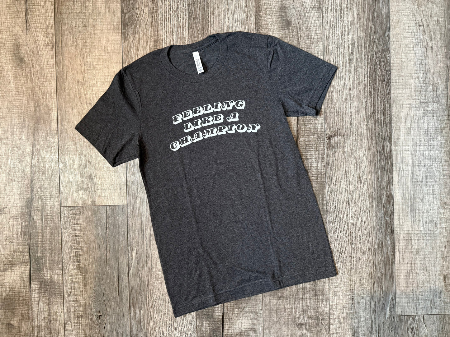 Feeling Like A Champion Tee