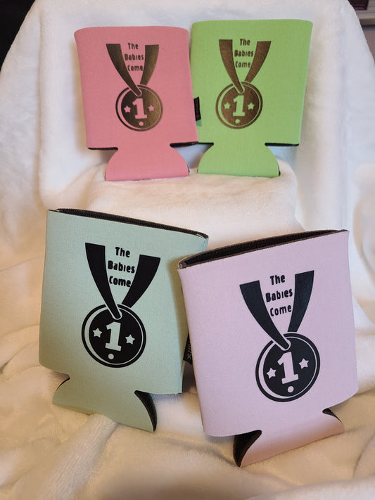 The Babies Come First Can Koozie