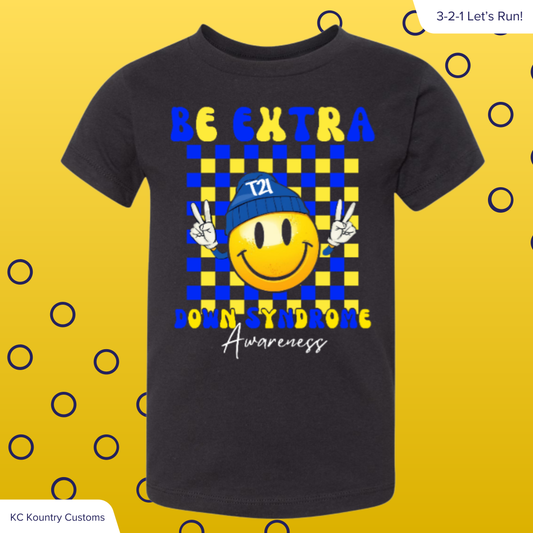 Be Extra - TSHIRT