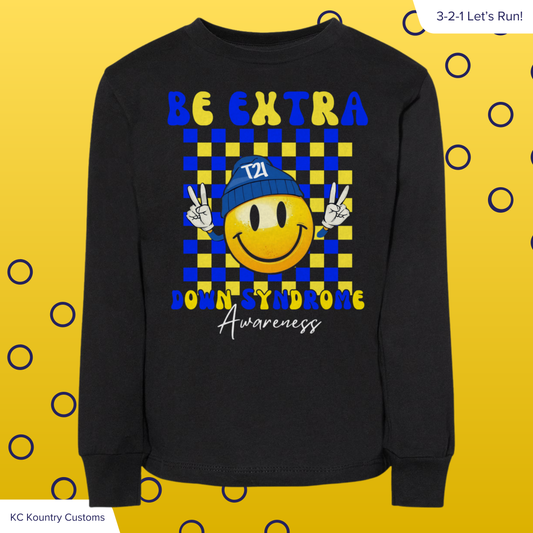 Be Extra - LONG SLEEVE