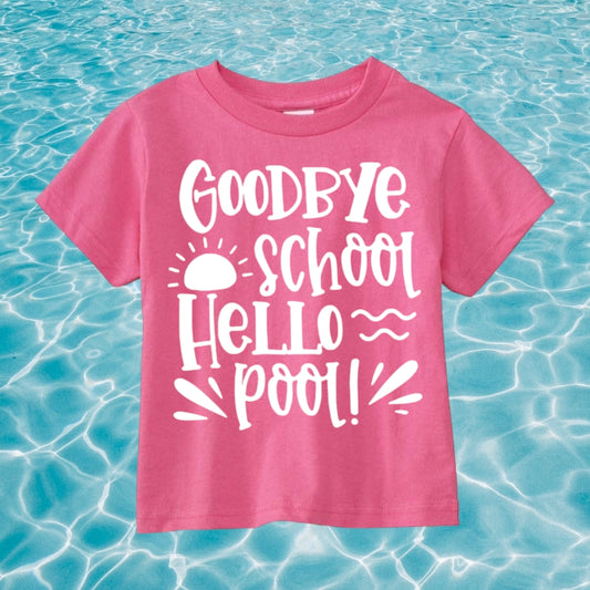 Goodbye School, Hello Pool Tee