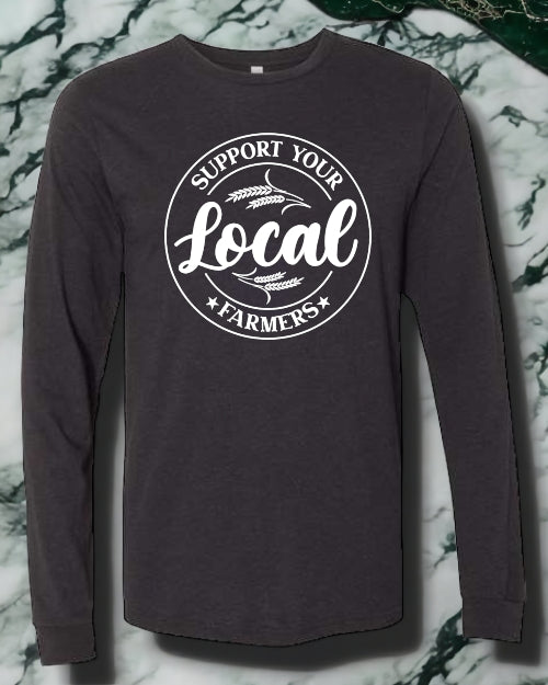 Support Your Local Farmers LONG SLEEVE