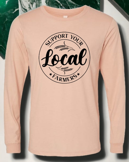 Support Your Local Farmers LONG SLEEVE