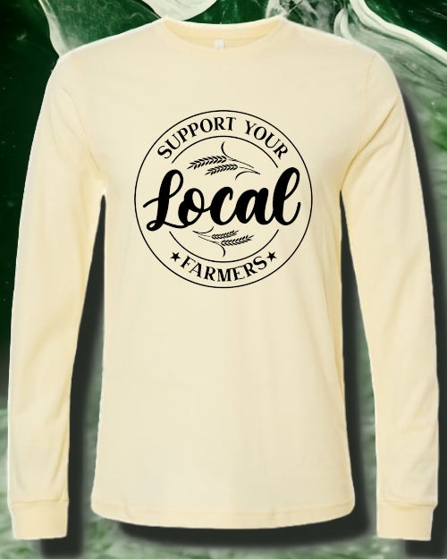 Support Your Local Farmers LONG SLEEVE