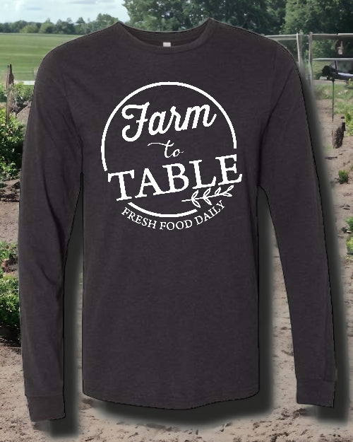 Farm to Table LONG SLEEVE