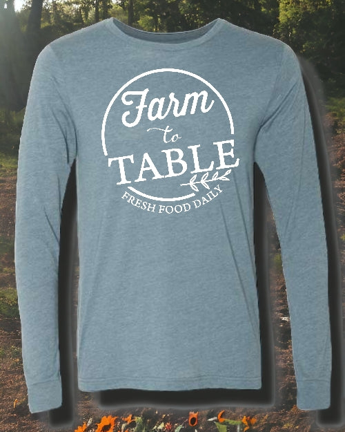 Farm to Table LONG SLEEVE