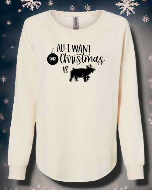 All I Want For Christmas is *Livestock* CREWNECK