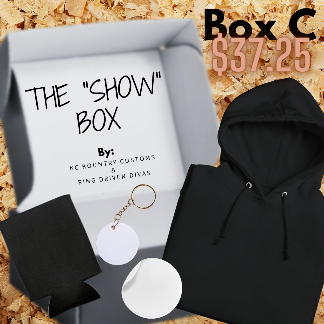 The "Show" Box C