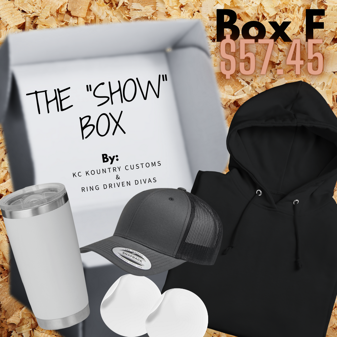 The "Show" Box F