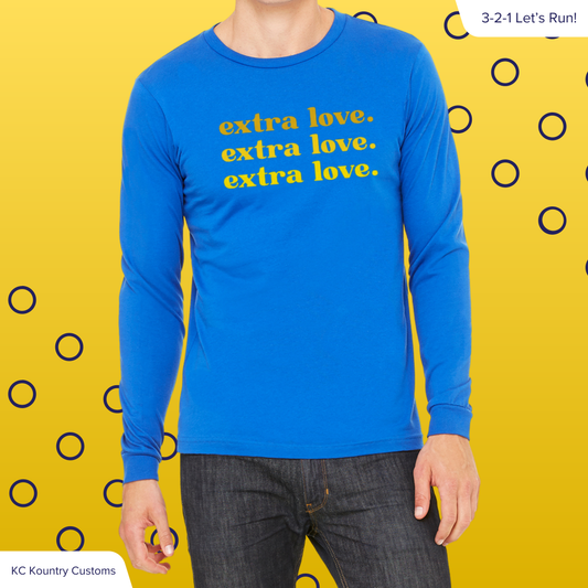 extra love. - LONG SLEEVE