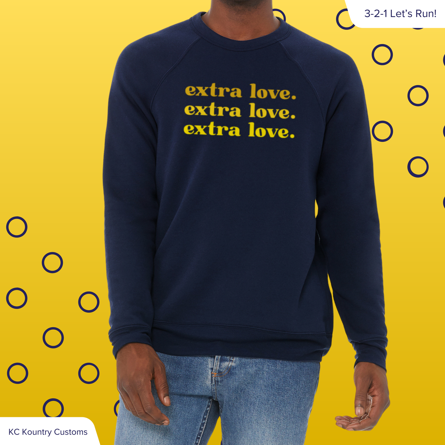 extra love. - CREWNECK