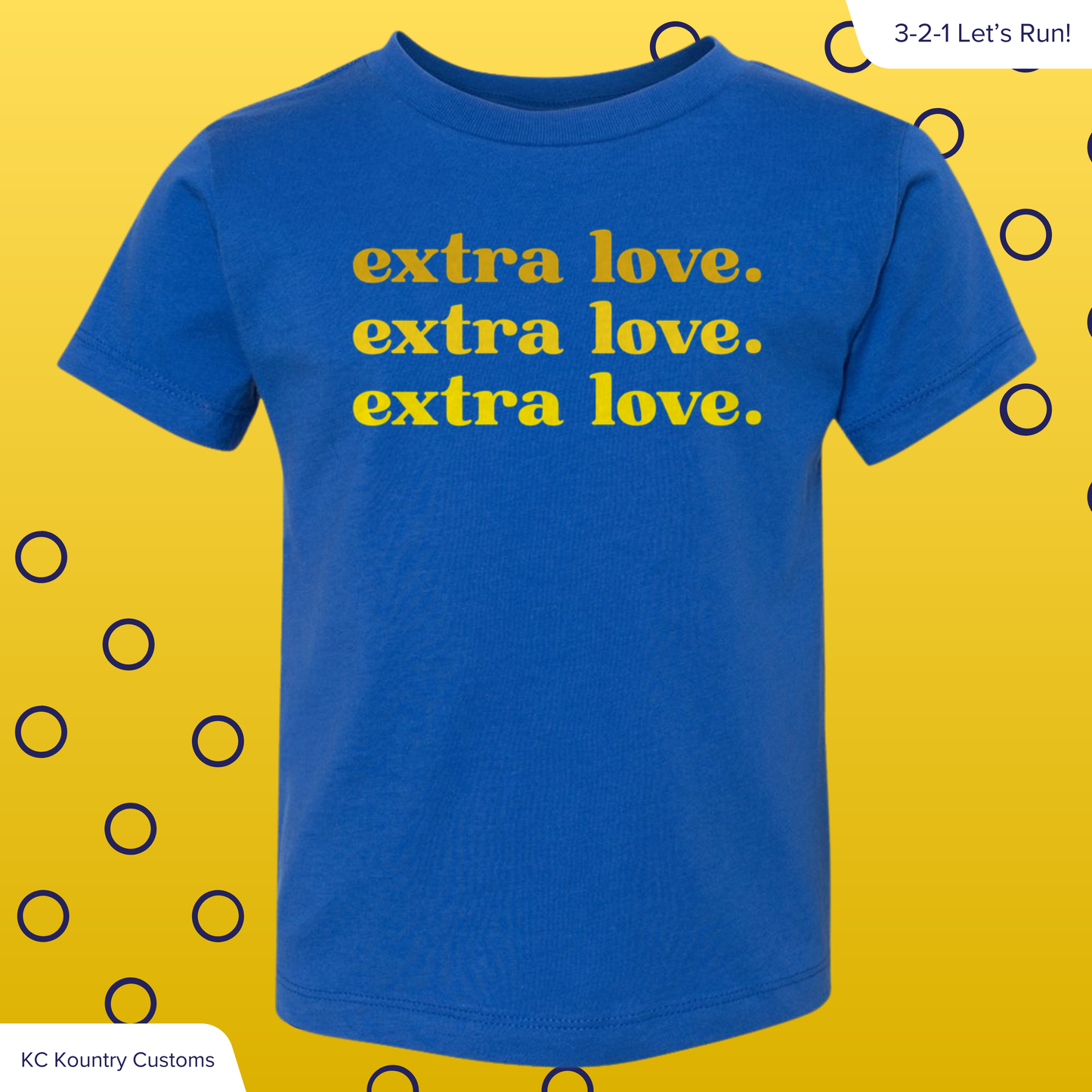 extra love. - TSHIRT