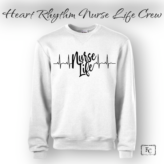 Heart Rhythm Nurse Life Crew Sweatshirt