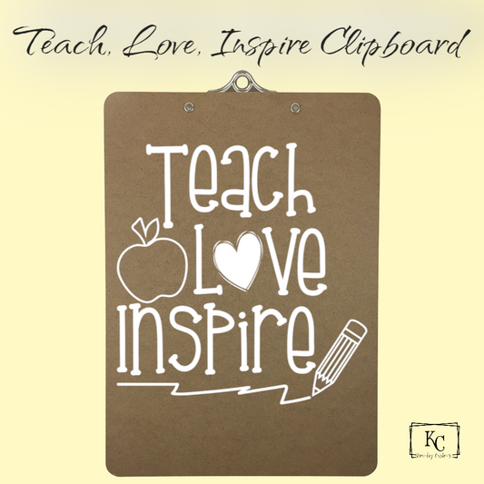 Teach, Love, Inspire Clipboard